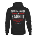 Work Hard Earn It Hoodie