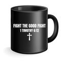 Fight the Good Fight Mug