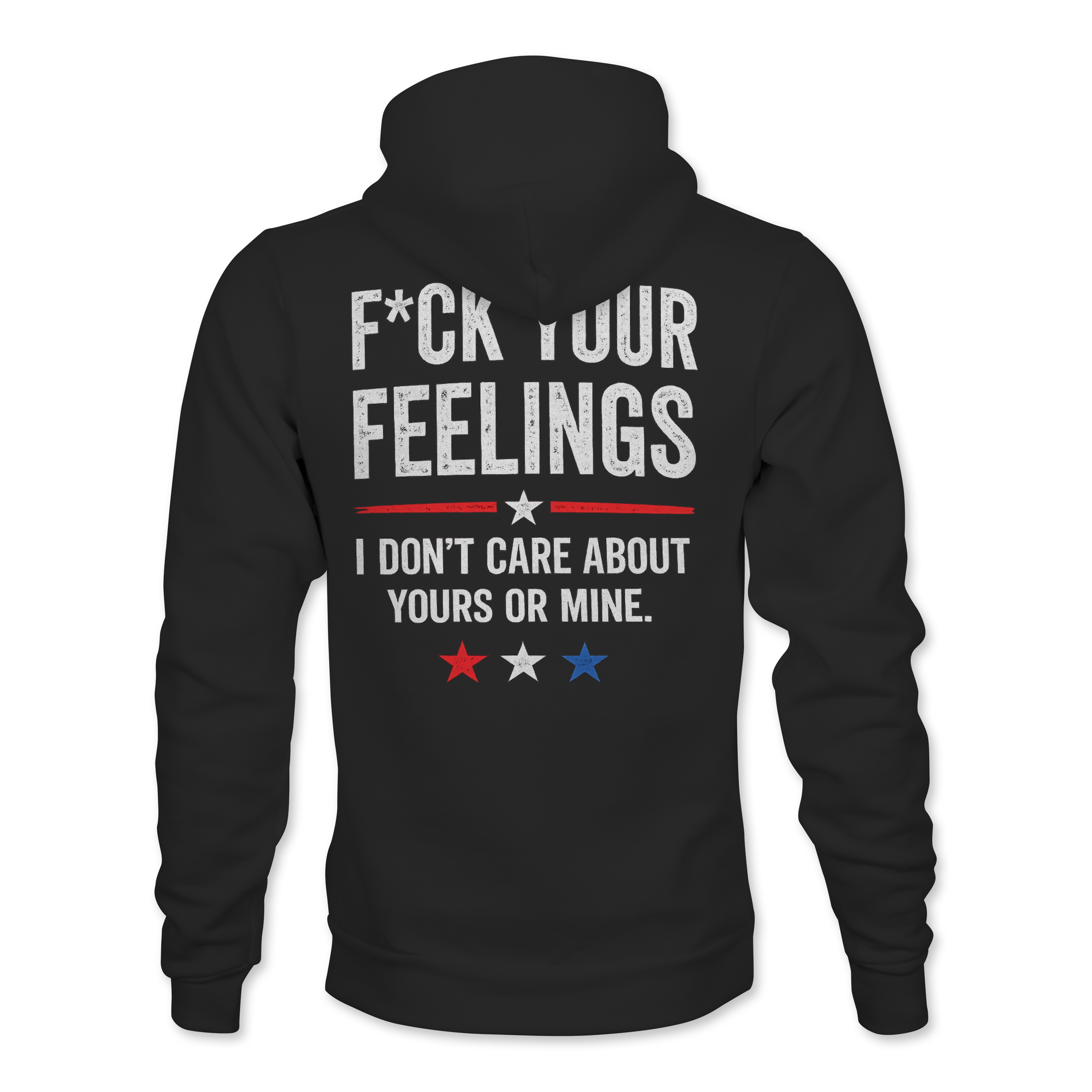 F*ck Your Feelings Hoodie