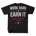 Work Hard Earn It T-Shirt