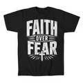 Faith Over Fear T-Shirt