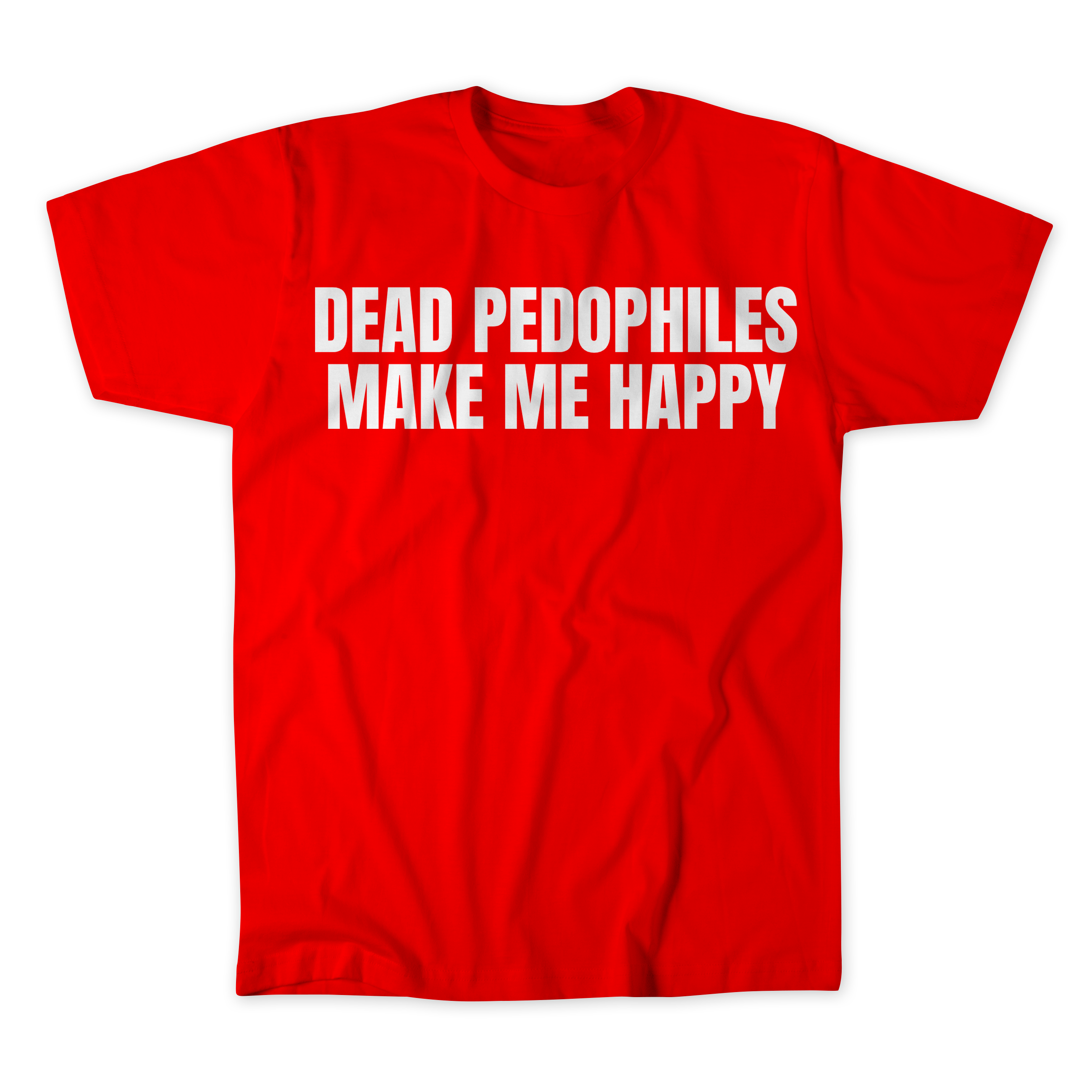 Dead Pedo's Make Me Happy T-Shirt